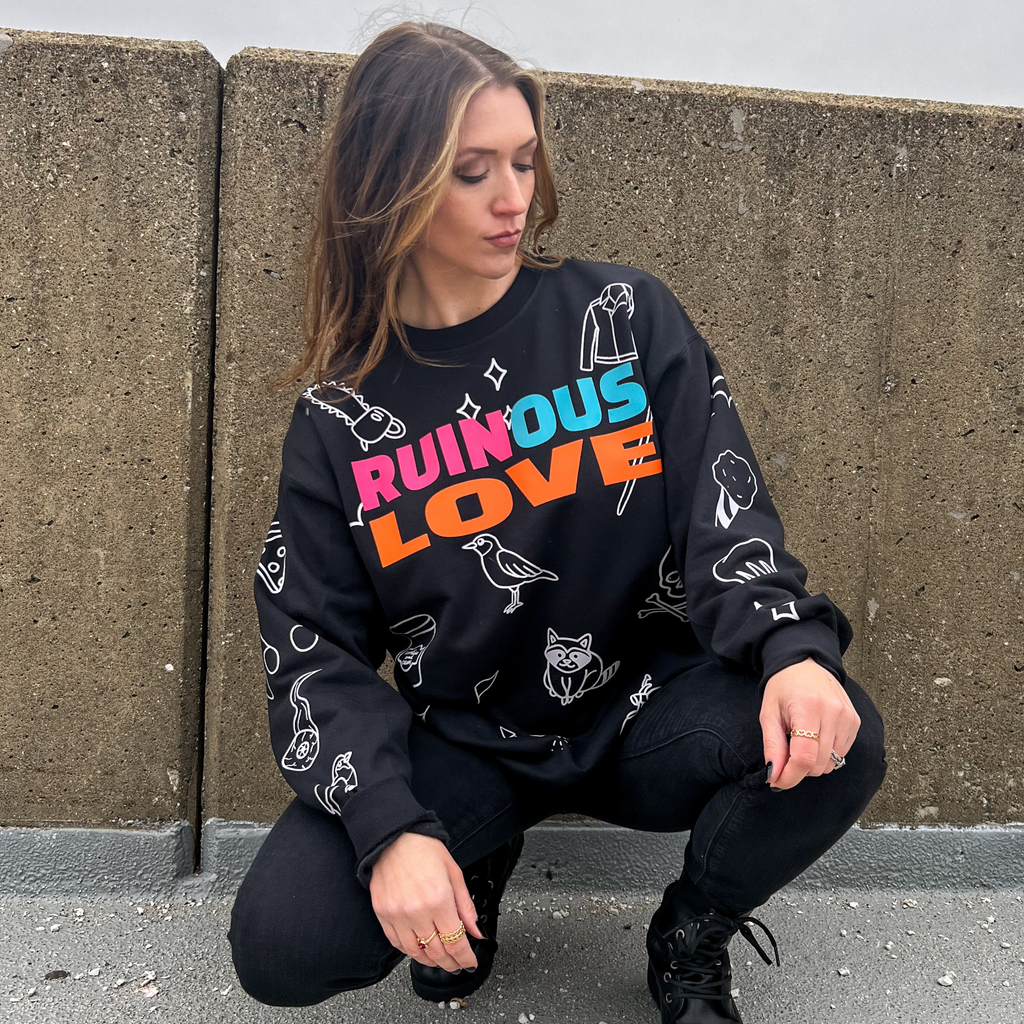 Ruinous Love Sweatshirt